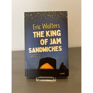 The King of Jam Sandwiches by Eric Walters